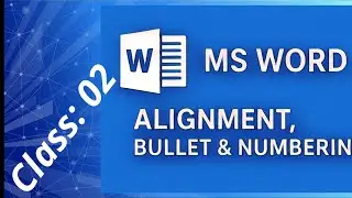 MS Word এ Alignment, Bullet & Numbering | Complete Tutorial in Bangla