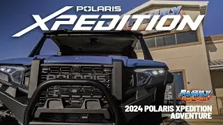 RESERVE YOUR POLARIS XPEDITION 1000 ADV WITH FAMILY POWERSPORTS TODAY!