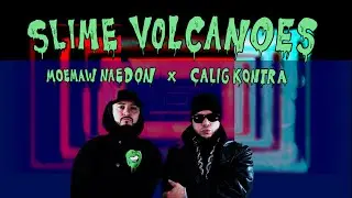 Moemaw Naedon (feat. Calig Kontra) - Slime Volcanoes (Official Video)