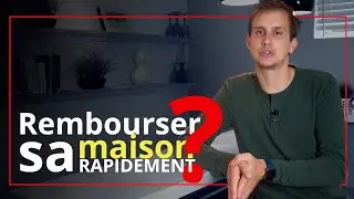 Payer sa Maison PLUS VITE, Rembourser son Pr&ecirc;t, c'est Rentable?