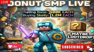 Donut Smp Live / Rating Base =400K each/Gambling/ buying Skelly = 1.8M each/Maybe Lootdrop #donutsmp