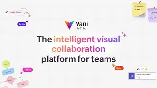 Introducing Vani by Zoho | The intelligent visual collaboration platform for teams