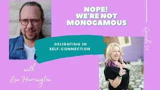 Delighting in Self-Connection with Lee Harrington, Ep. 52