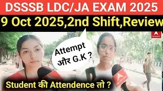 DSSSB LDC/JA Exam Review 2025,9 Oct 2025#DSSSB LDC/JA Exam analysis 9 Oct 2025,2nd Shift