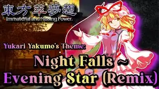 [東方 Remix] Touhou 7.5 IaMP: Night Falls ~ Evening Star