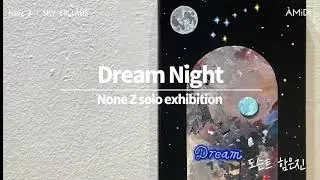 NoneZ : Dream night