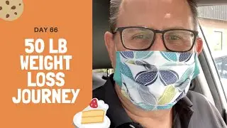 Day 66 -  50 lb Weight Loss Journey (-14.8 lbs) - Middle age man on a mission - Daily VLOG