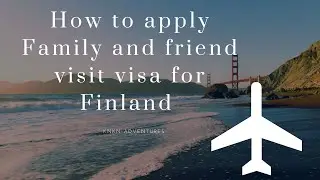 A complete guide to family and friends visa application for  Finland.