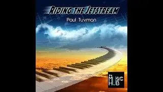 PAUL TUVMAN ► Riding the Jetstream 【HQ】