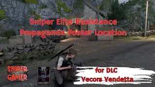 Propaganda Poster Location for Sniper Elite Resistance DLC - Vecors Vendetta