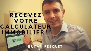 Comment utiliser votre calculateur immobilier