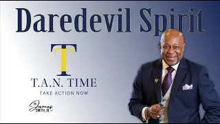 T.A.N. Time with Dr. James Smith, Jr. | Daredevil Spirit