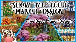 #HarvestTown Show Me your Manor The best Manor Design #2