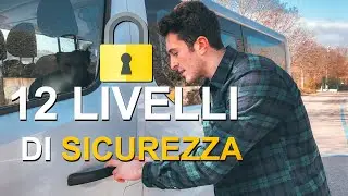 12 LIVELLI DI SICUREZZA 🔒 per un VAN / CAMPER 🚐