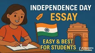 Easy Independence Day Essay Writing for Students | Best Essay Ideas | Naveena Studies 