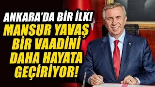 Mansur Yavaş bir vaadini daha hayata ge&ccedil;iriyor... Ankara'da bir ilk!