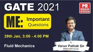 Important Questions | GATE 2021 | ME | Fluid Mechanics (FM) | By MADE EASY faculty Varun Pathak Sir