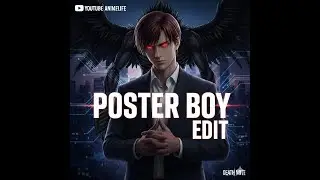 POSTER BOY🔥🔥🔥@khabylame @XenozEdit @MrBeast @aidenmanedits #anime #deathnote #edit