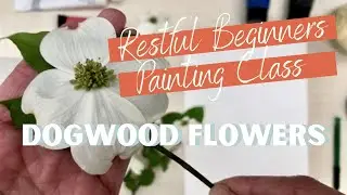 HOW TO PAINT FLOWERS FROM LIFE | Easy beginners painting lesson on Dogwood Flowers with acrylics