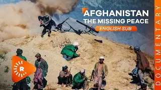 Documentary- Afghanistan: The Missing Peace