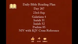 Day 267 23rd Sep Galatians4 Isaiah51 Isaiah52 Psalms85 NIV with KJV
