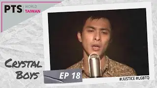 Crystal Boys | TV Series | EP18 | Gay Period Dramas | Queer Culture | 孽子 literally 