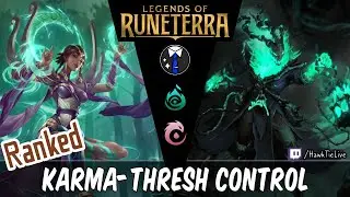 Karma-Thresh Control: The new best deck in Legends of Runeterra!