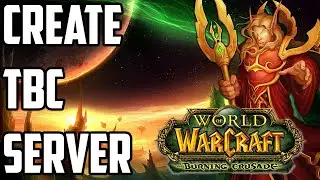 [NO LONGER WORKING] How To Create A Burning Crusade WoW Private Server And Make It Public