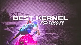 Best kernel for poco f1 HDR+EXTREME Close Range Beast A bgmi montage
