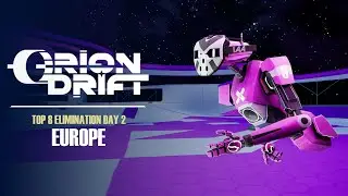 Orion Drift - EU Top 8 - Day 2 - Season 1  - VRML