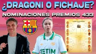 💥 ¿DRAGONI O FICHAJE ENERO? | NOMINACIONES PREMIOS 433: BARÇA FEMENÍ | CATA, CHAMPIONS Y CAMISETA