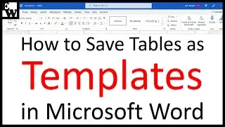 How to Save Tables as Templates in Microsoft Word