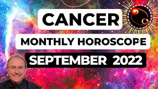 Cancer September 2022 Monthly Horoscope & Astrology