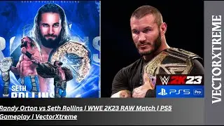 Randy Orton vs Seth Rollins | WWE 2K23 RAW Match | PS5 Gameplay | VectorXtreme