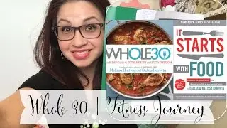 Whole30 & Fitness Update | #SSSVEDA 4