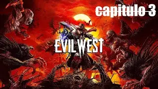 Evil West - (PS4/PS5) | Gameplay En Directo | Cap3. - 'Donde El Petr&oacute;leo save a Sangre!!!'
