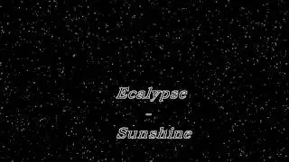 Ecalypse - Sunshine