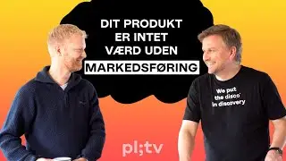 pl;tv #12 Dit produkt er intet v&aelig;rd uden markedf&oslash;ring