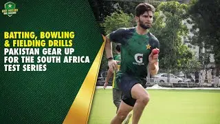 Batting, Bowling & Fielding Drills | Pakistan Gear Up For the South Africa Test Series | PCB | MA2K