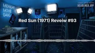 Red Sun (1971) Reveiw #93 | Midnight Movie Gang
