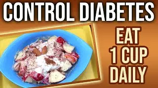 Eat 1 Cup Daily - Food For Control Sugar Levels - Delirious Diabetes Friendly Snacks
