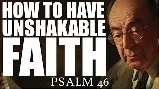 In practice, learn to have unshakable faith with Psalm 46 and C.S. Lewis  - C.S. LEWIS 2024