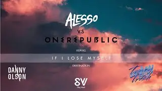 Alesso Vs One Republic - If i lose myself/Destination/Heroes (SV Mashup Remix)