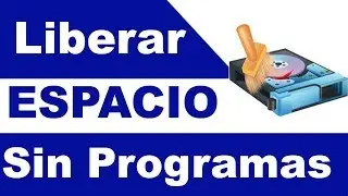 Liberar Espacio hasta 30G sin programas Windows 7, 10 [2019] @GuayaTown