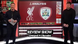 Review Show: Liverpool 4-1 Barnsley