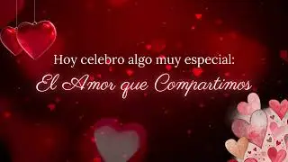 Mensaje de Amor para Mi Pareja ❤️ San Valentín | Video para Compartir