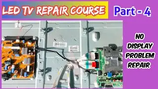 led tv repair course / no display problem repair / part - 4 / in telugu