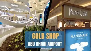 Gold Shop & price of Gold At Abu Dhabi Airport #abudhabi #goldshop  #airportgold #abudhabiairport