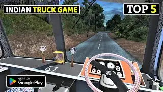 TOP 5 INDIAN TRUCK SIMULATOR GAMES FOR ANDROID | NEW HIGH GRAPHICS TRUCK DRIVING GAMES