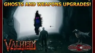 Valheim Playthrough - Ghosts And Weapons Upgrades! - Part 05